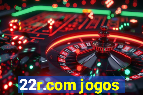 22r.com jogos